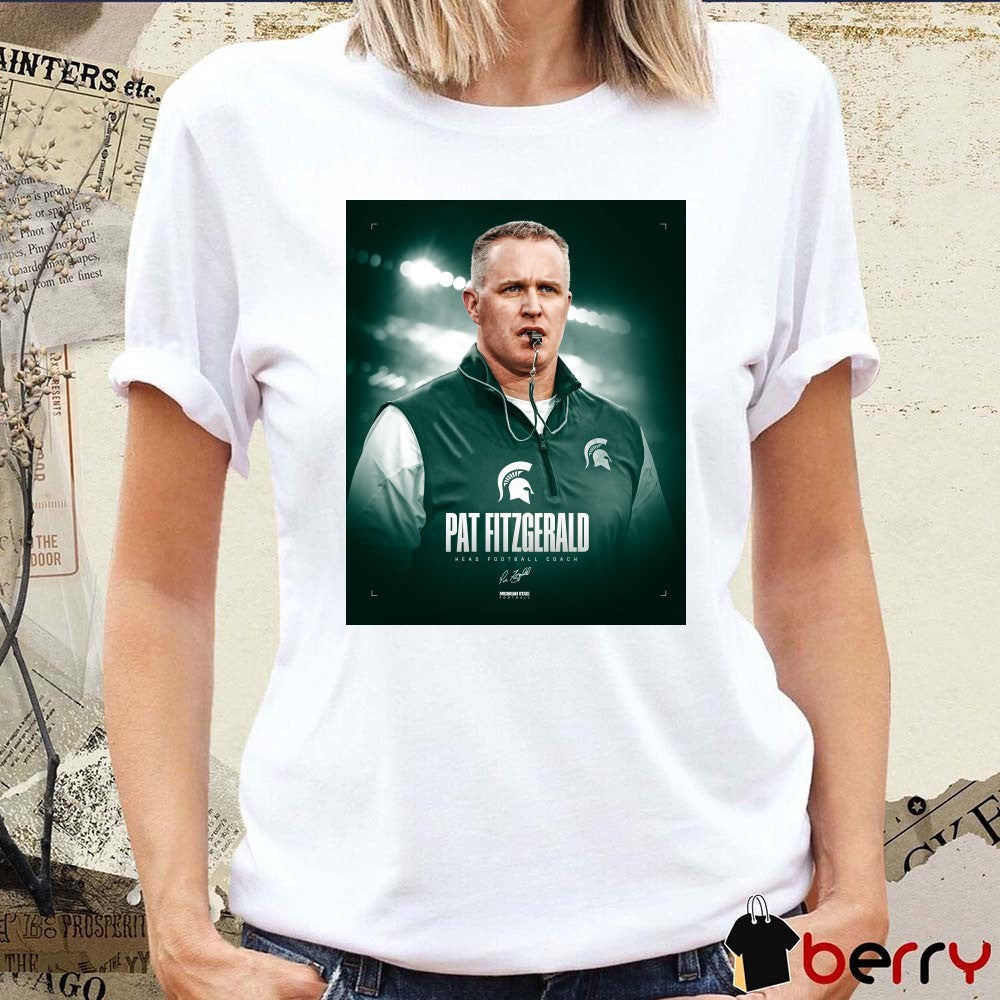Pat Fitzgerald New Head Football Coach Michigan State Spartans Signature Poster shirt
