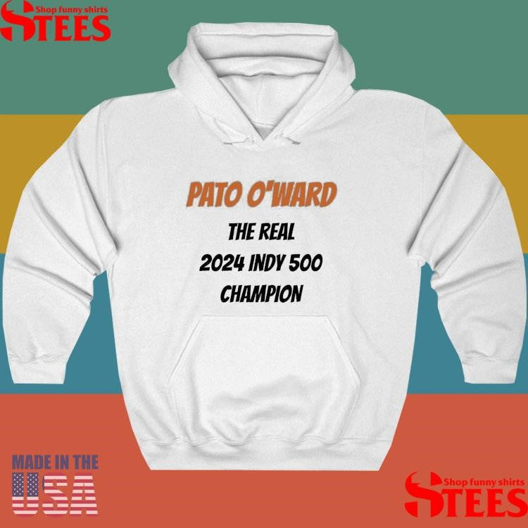 Pato O’ward The Real 2024 Indy 500 Champion Shirts
