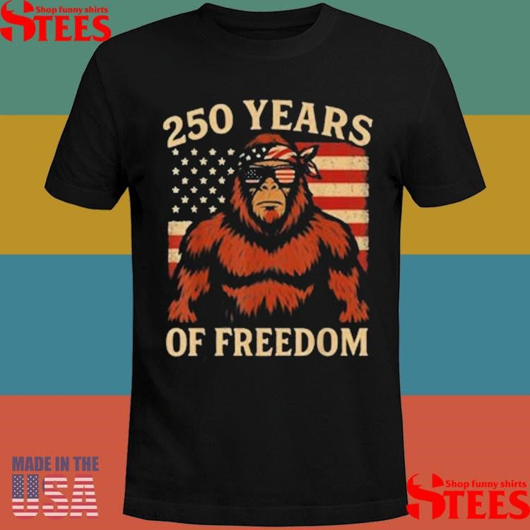 Patriotic Squatchin’ For Freedom 250 Years Strong T-shirt
