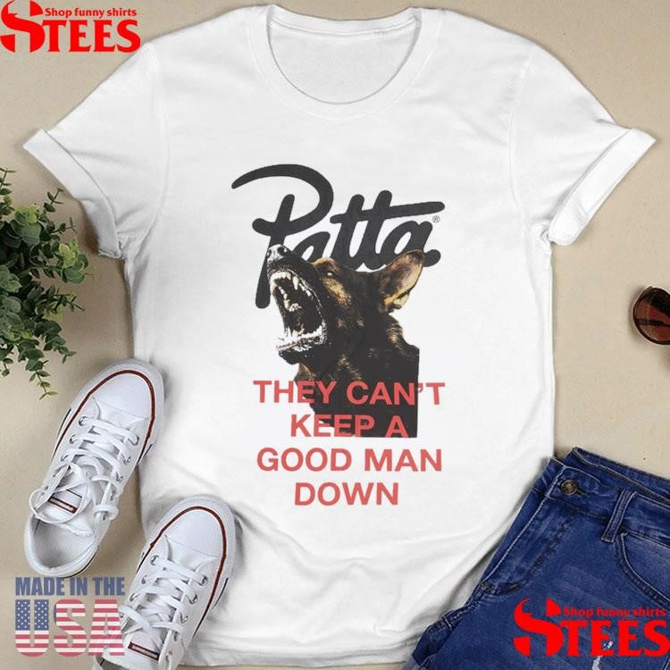 Patta They Can’t Keep A Good Man Down Shirts