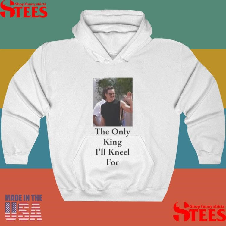 Pedro Pascal The Only King I’ll Kneel For T-shirt