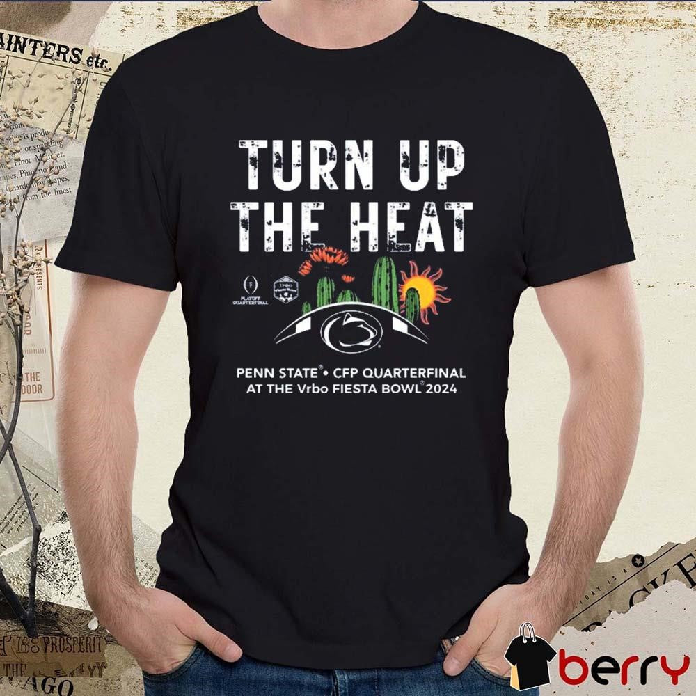 Penn State Nittany Lions 2024 College Football Playoff Fiesta Bowl Turn Up The Heart t-shirt