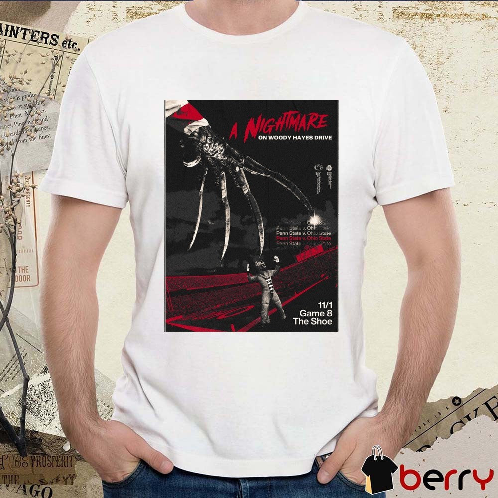 Penn State Vs Ohio State A Nightmare On Woody Hayes Drive November 1 2025 Game 8 The Shoe Poster t-shirt