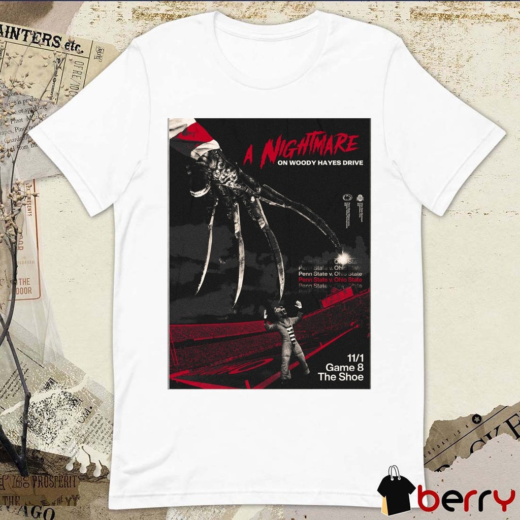 Penn State Vs Ohio State A Nightmare On Woody Hayes Drive November 1 2025 Game 8 The Shoe Poster t-shirt