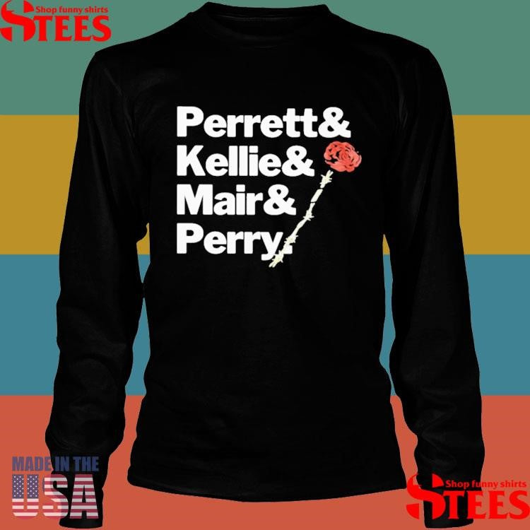 Perrett And Kellie And Mair And Perry T-shirt