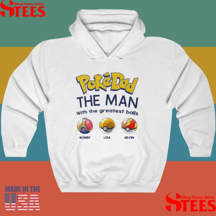 Personalized Pokedad The Man With The Greatest Balls Shirts