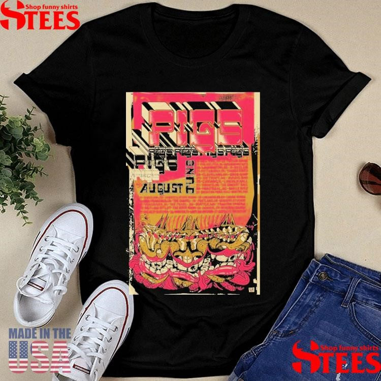 Pigsx7 August 2025 Shows Poster Shirts
