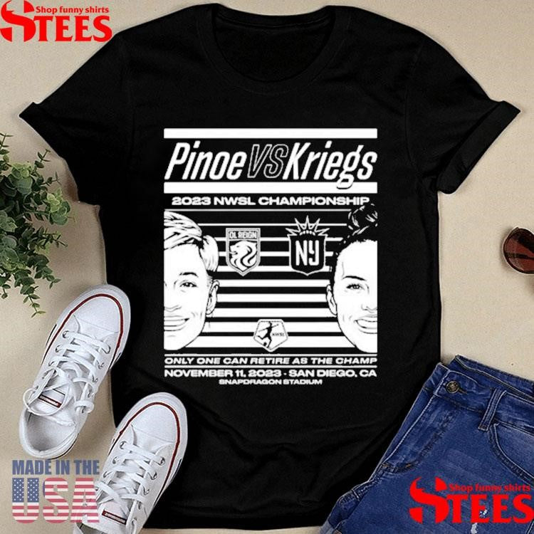 Pinoe Vs Kriegs 2023 Nwsl Championship Shirts