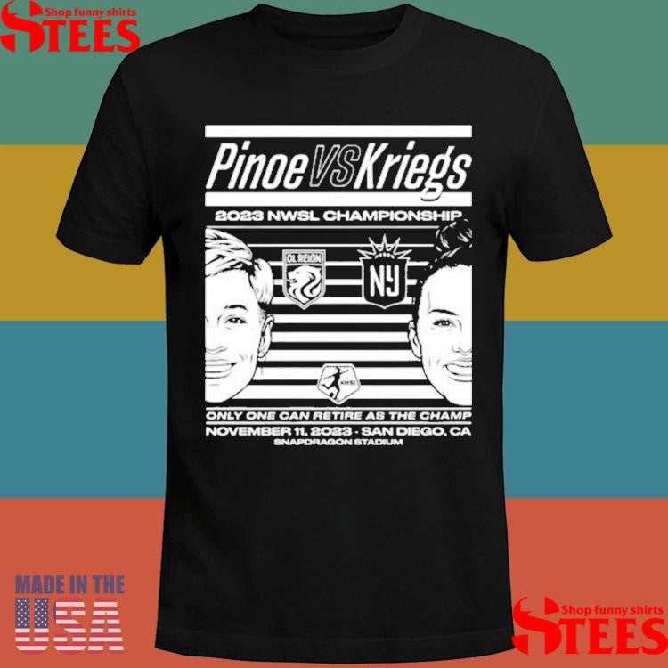Pinoe Vs Kriegs 2023 Nwsl Championship Shirts