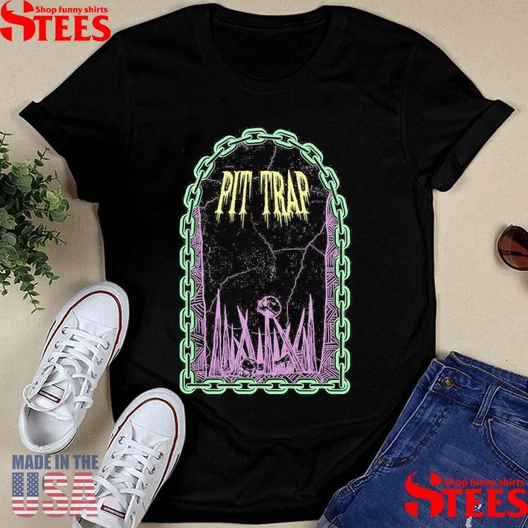 Pit Trap 80s Fade Edition Shirts