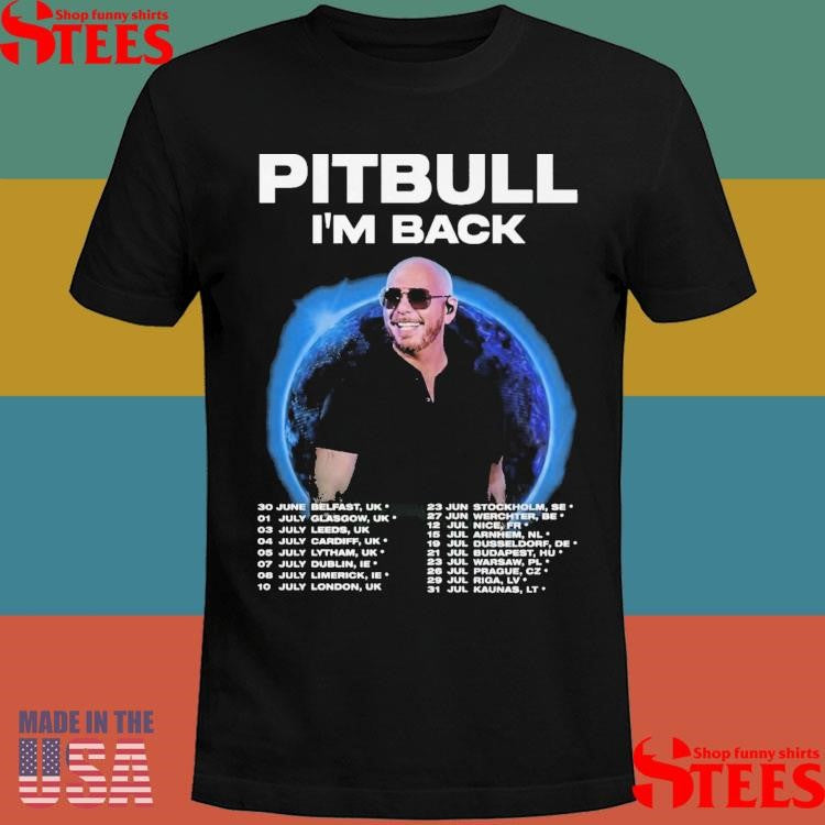 Pitbull I’m Back Fan Tour 2025 Concert Dates Inspired T-shirt