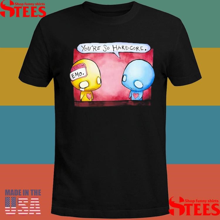 Pon And Zi You’re So Hardcore Girls Shirts