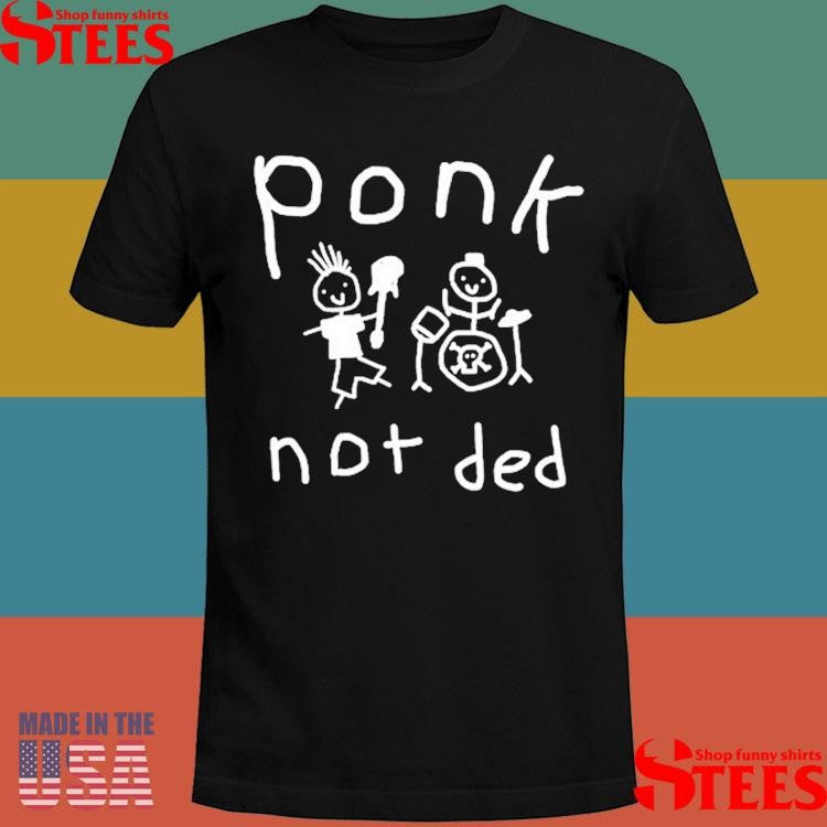 Ponk Not Ded T-shirt