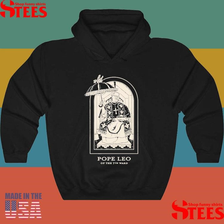 Pope Leo Of The 7th Ward Shirts