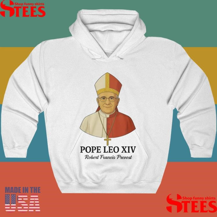 Pope Leo Xiv May 8th 2025 Robert Francis Prevost Shirts