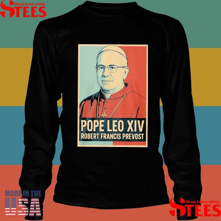 Pope Leo Xiv Robert Francis Prevost Shirts