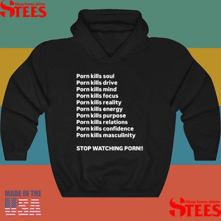 Porn Kills Soul Drive Mind Focus Reality Stop Watching Porn T-shirt