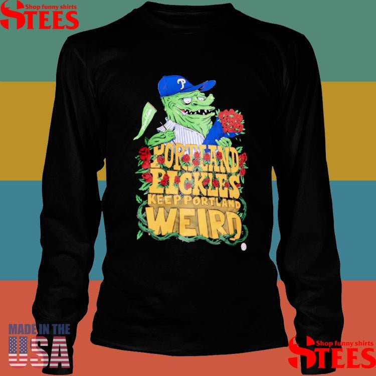 Portland Pickles Keep Portland Weird T-shirts