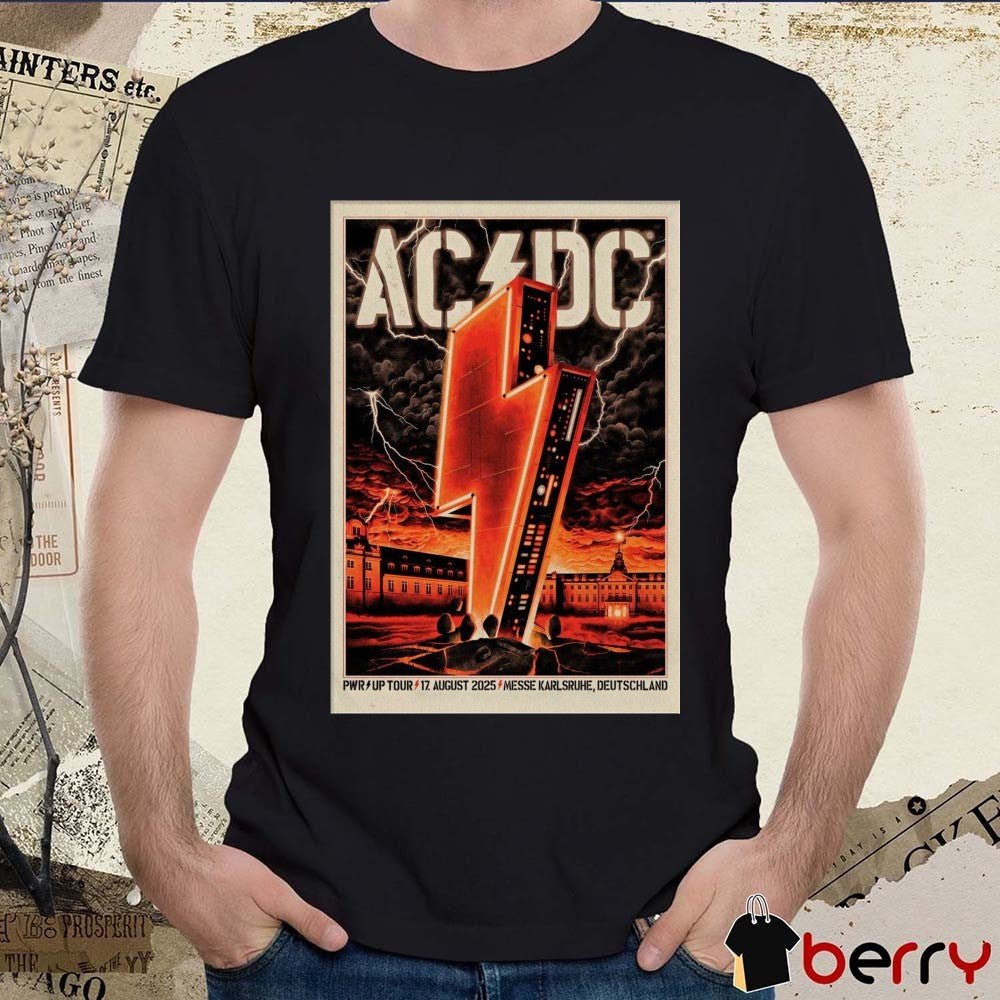 Poster AC DC PWR UP Tour Messe Karlsruhe Deutschland August 17 2025 t-shirt