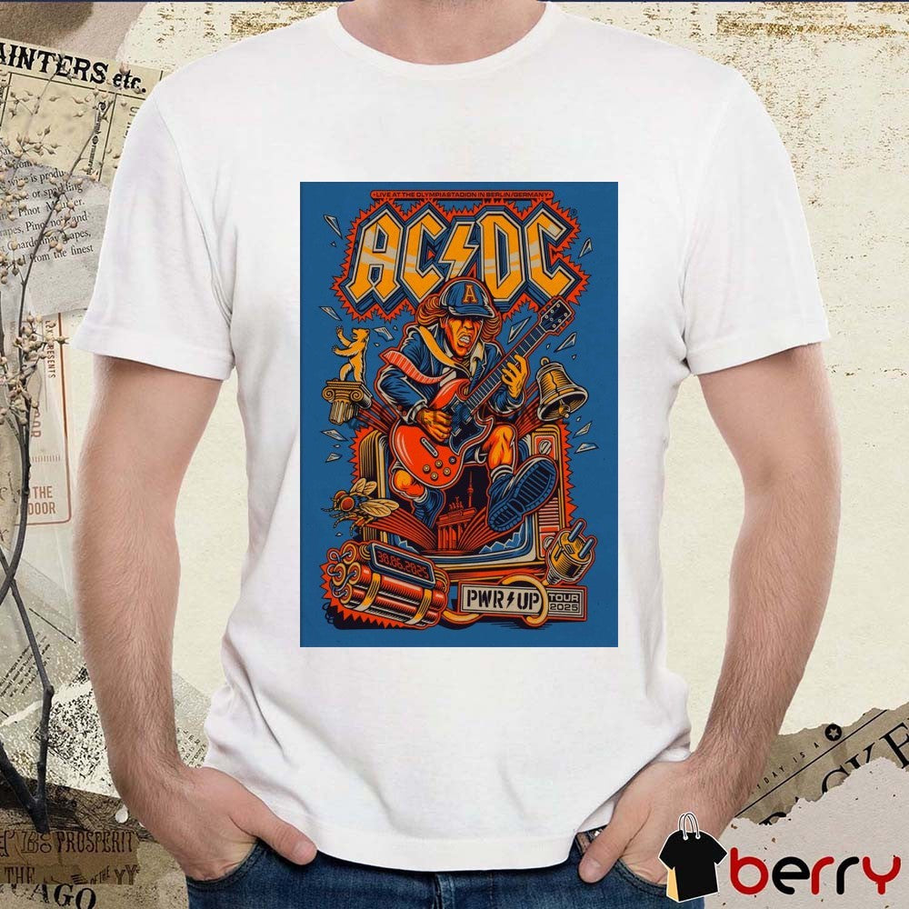 Poster AC DC PWR Up Tour June 30 2025 At The Olympiastadion Berlin Germany t-shirt