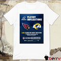 Poster Arizona Cardinals Vs Los Angeles Rams NFL Playoff Implications LAR Clinch NFC West With Win t-shirt
