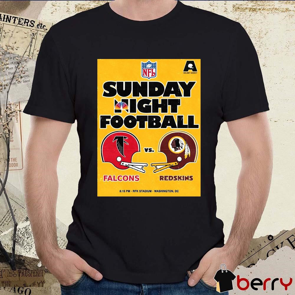 Poster Atlanta Falcons Vs Washington Redskins Old Helmet NFL Sunday Night Football RFK Stadium Washington DC t-shirt