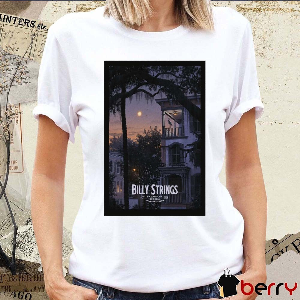 Poster Billy Strings April 12 2025 Enmarket Arena Savannah Georgia Tour t-shirt