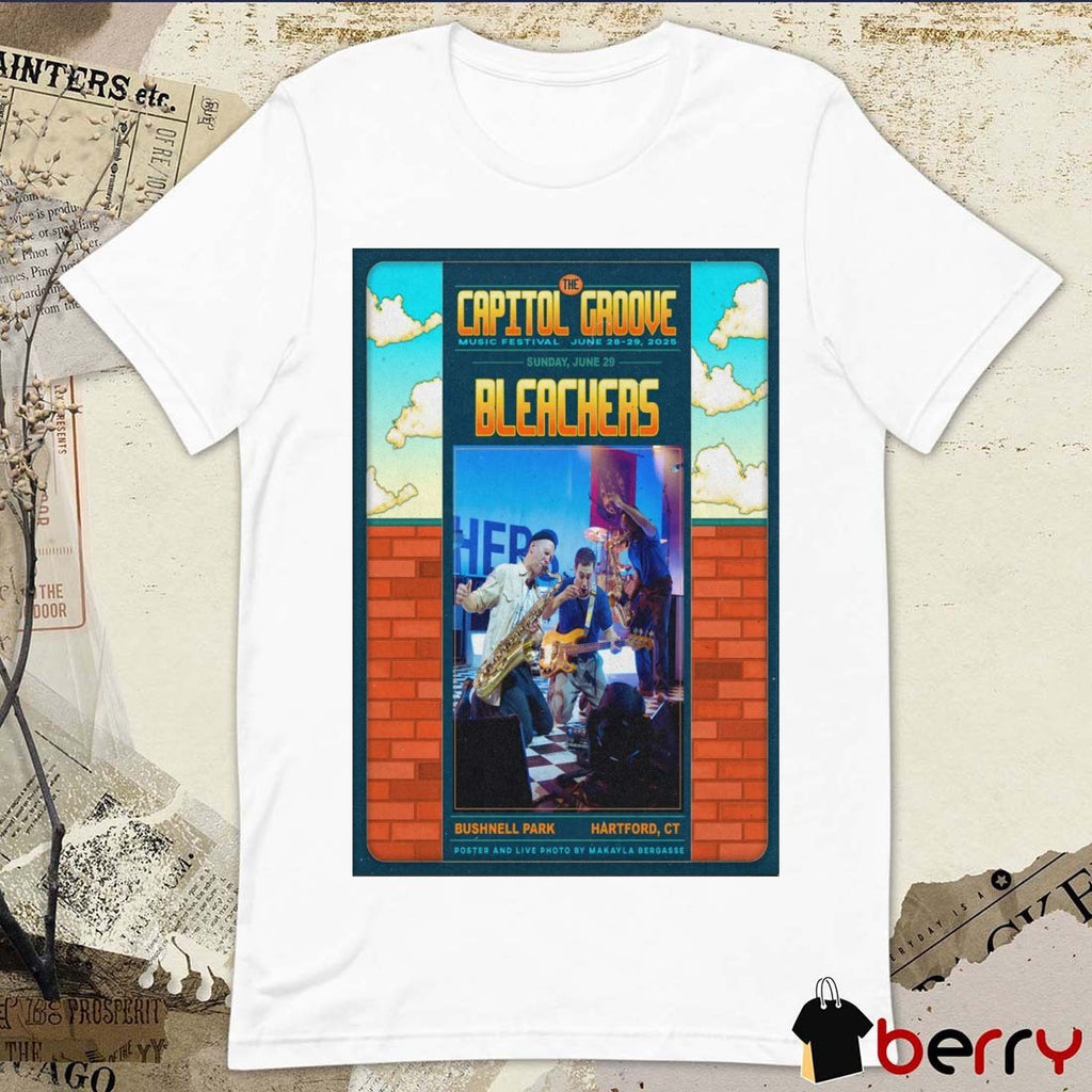 Poster Bleachers The Capitol Groove June 29 2025 Bushnell Park Hartford CT t-shirt