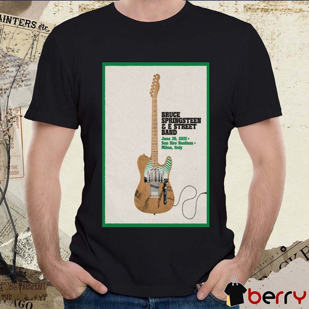 Poster Bruce Springsteen And E Street Band Tour San Siro Stadium Milan Italy June 30 2025 t-shirt
