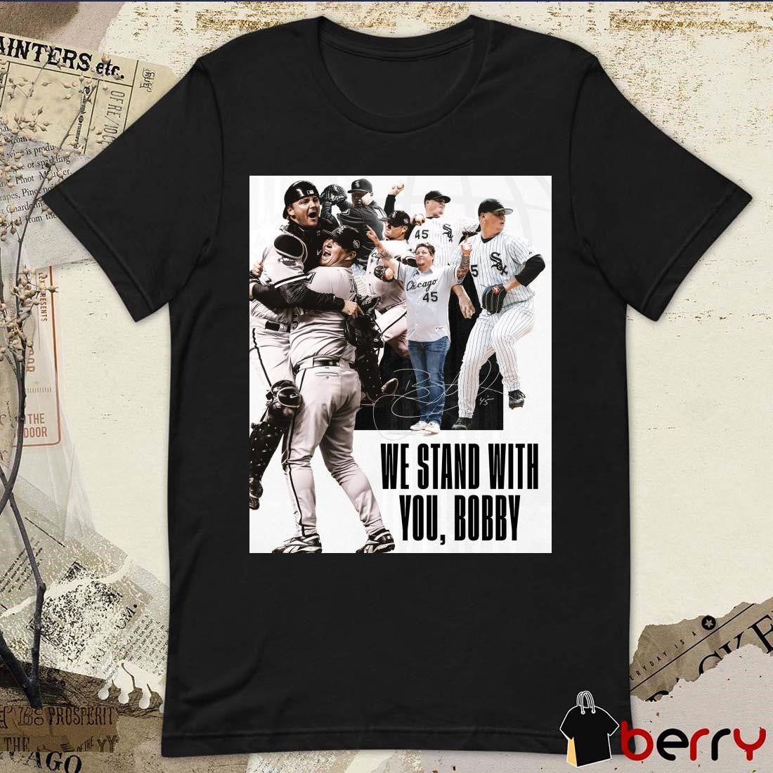 Poster Chicago White Sox Baseball We Stand With You Bobby Jenks Treated For Stage 4 Adenocarcinoma Signature t-shirt