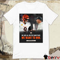 Poster Cincinnati Bengals Zac Taylor On 2025 We Are All On The Same Page We Want To Win t-shirt