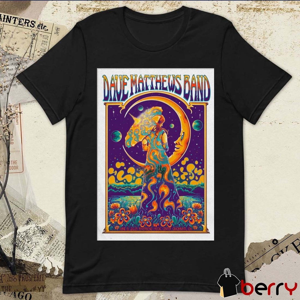 Poster Dave Matthews Band June 13 2025 Riverbend Music Center In Cincinnati OH t-shirt
