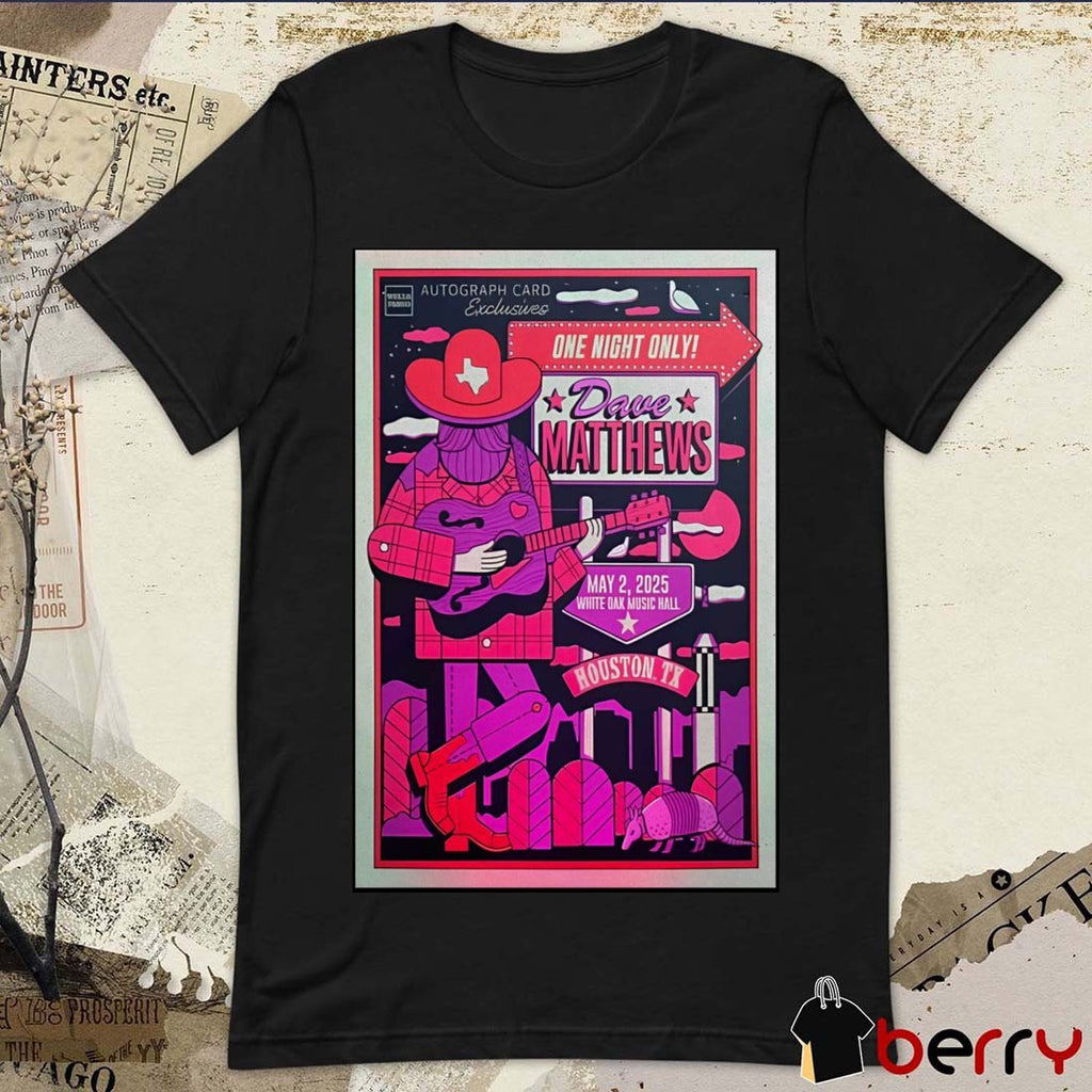 Poster Dave Matthews Band White Oak Music Hall Houston TX May 2 2025 Tour t-shirt