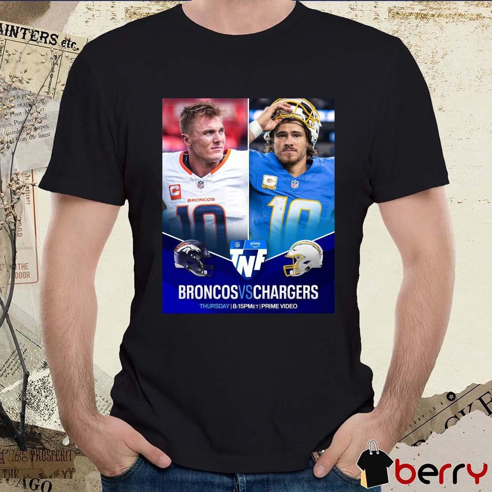 Poster Denver Broncos Vs Los Angeles Chargers Thursday Major Playoff Implications On TNF Tonight t-shirt