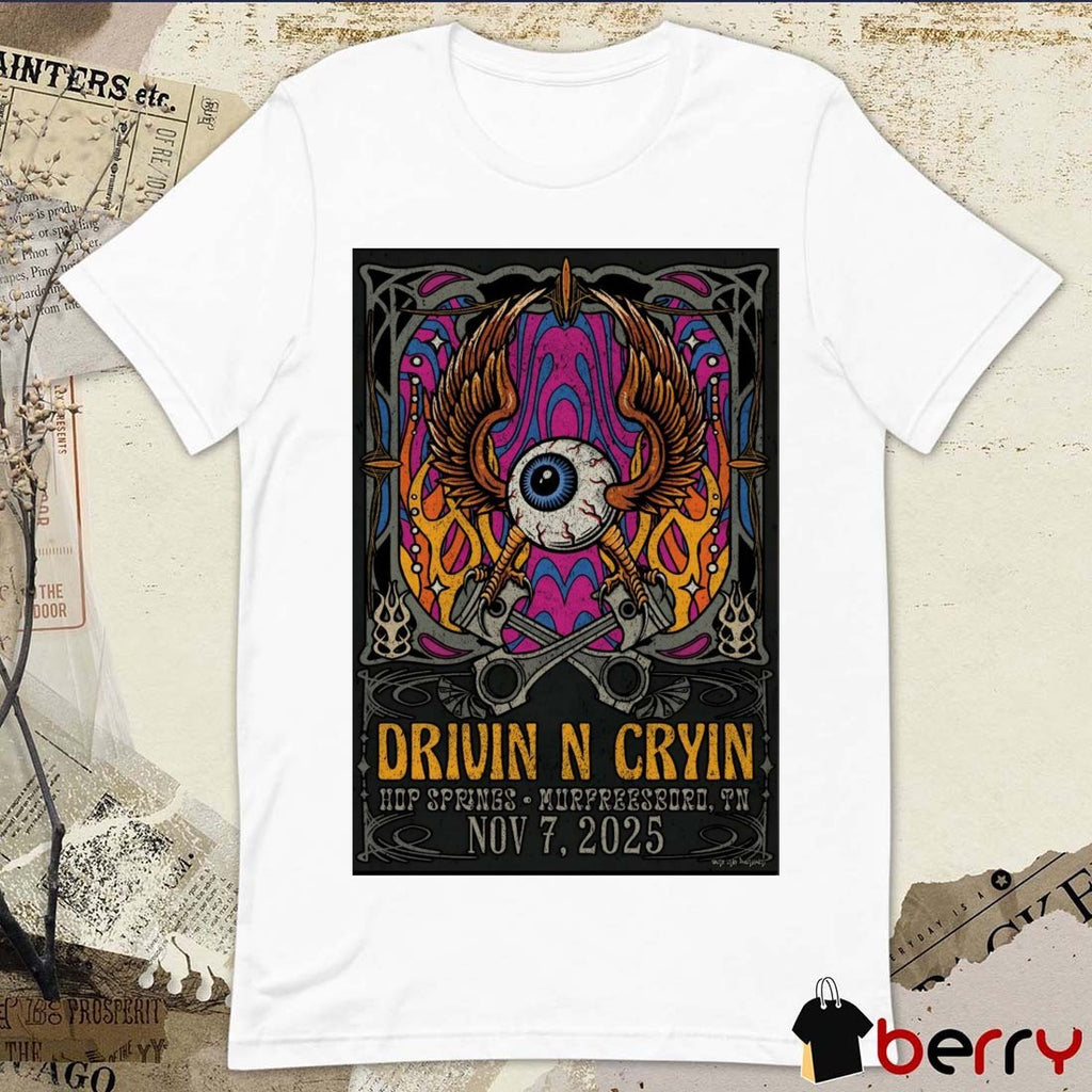 Poster Drivin N’ Cryin November 7 2025 Hop Springs Beer Park In Murfreesboro TN t-shirt