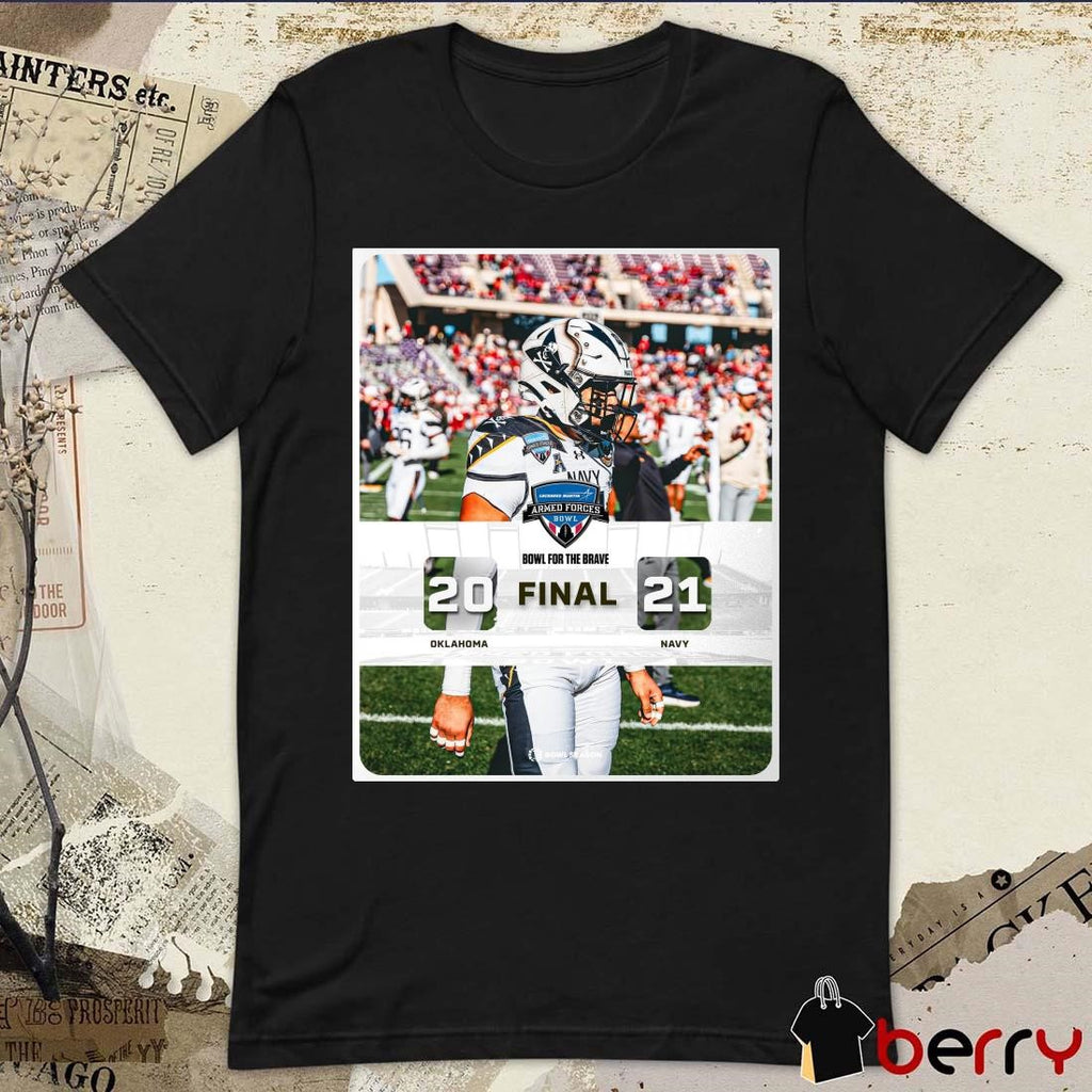 Poster Final Oklahoma Sooners Vs Navy Midshipmen 20 – 21 Score Armed Forces Bowl Bowl For The Brave t-shirt