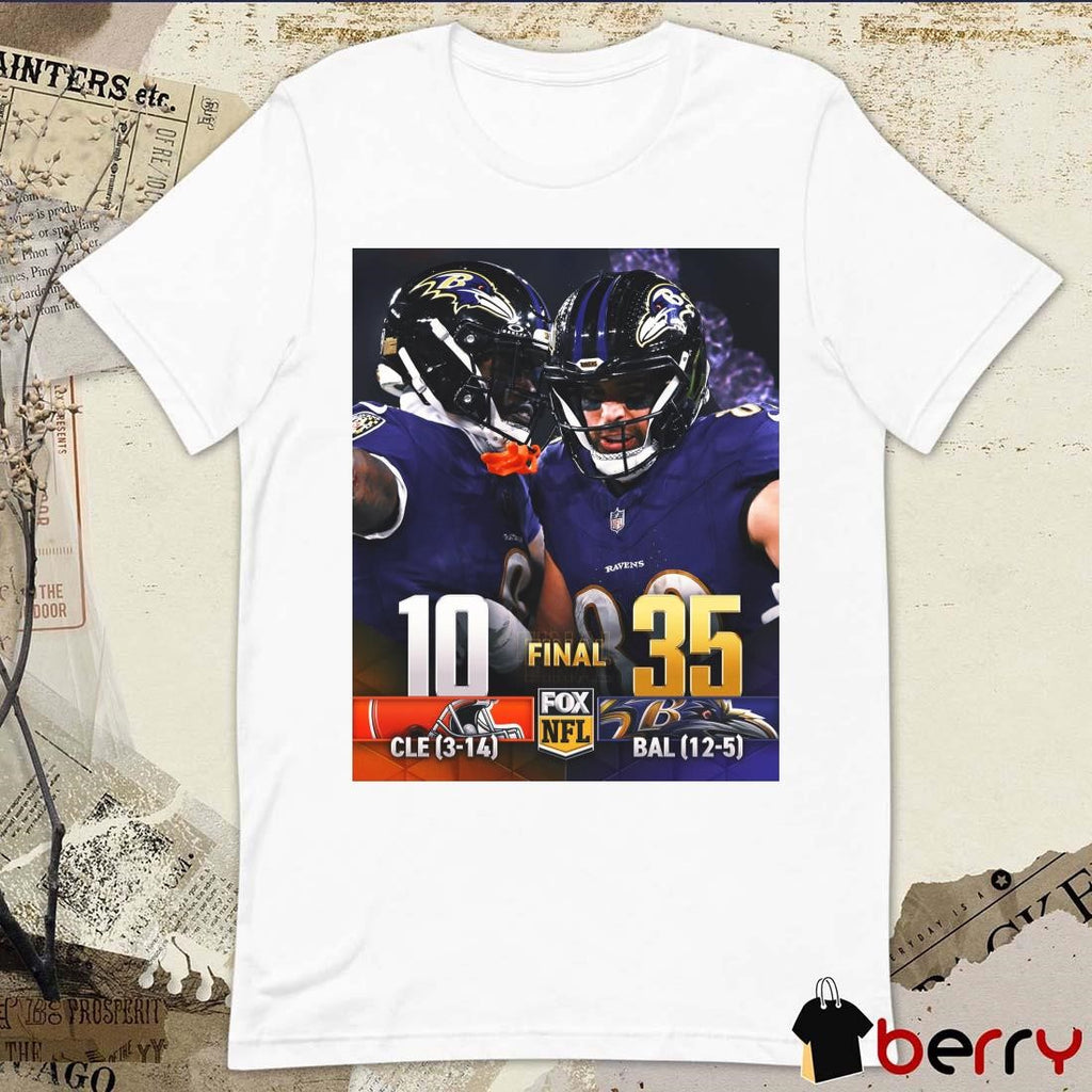 Poster Final Week Cleveland Browns Vs Baltimore Ravens 10 – 35 Score NFL On FOX t-shirt