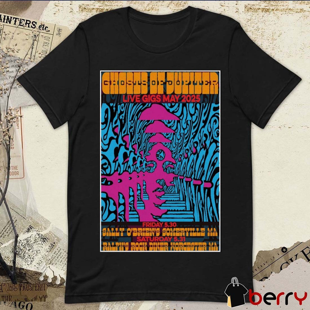 Poster Ghosts Of Jupiter In Massachusetts Live Gigs May 30-31 2025 Tour t-shirt