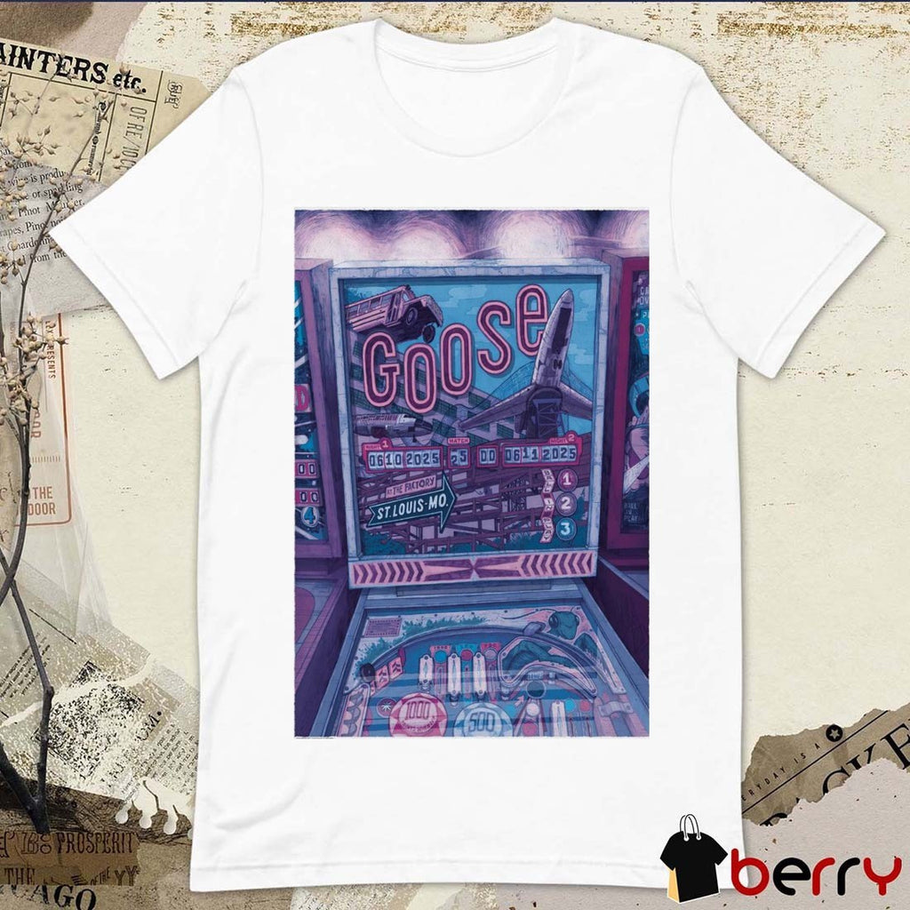 Poster Goose June 10-11 2025 At The Factory In Chesterfield St Louis MO t-shirt