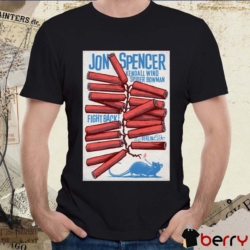Poster Jon Spencer Kendall Wind Spider Bowman June 15 2025 Lido Berlin Fight Back t-shirt