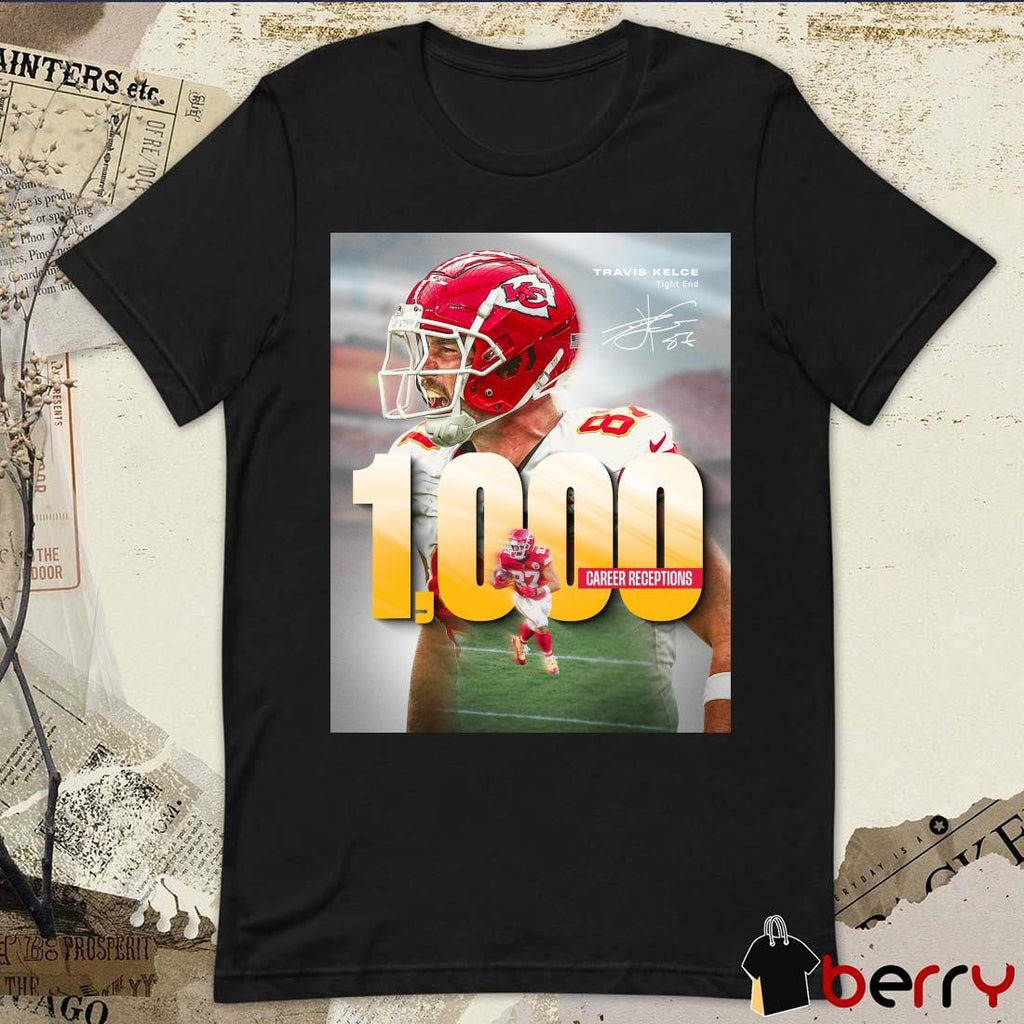 Poster Kansas City Chiefs Win Pittsburgh Steelers Travis Kelce 1000 Career Receptions Signature t-shirt