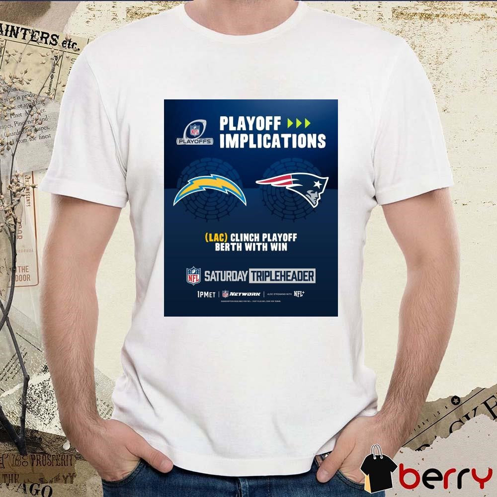Poster Los Angeles Chargers Vs New England Patriots NFL Playoff Implications LAC Clinch Playoff Berth With Win t-shirt