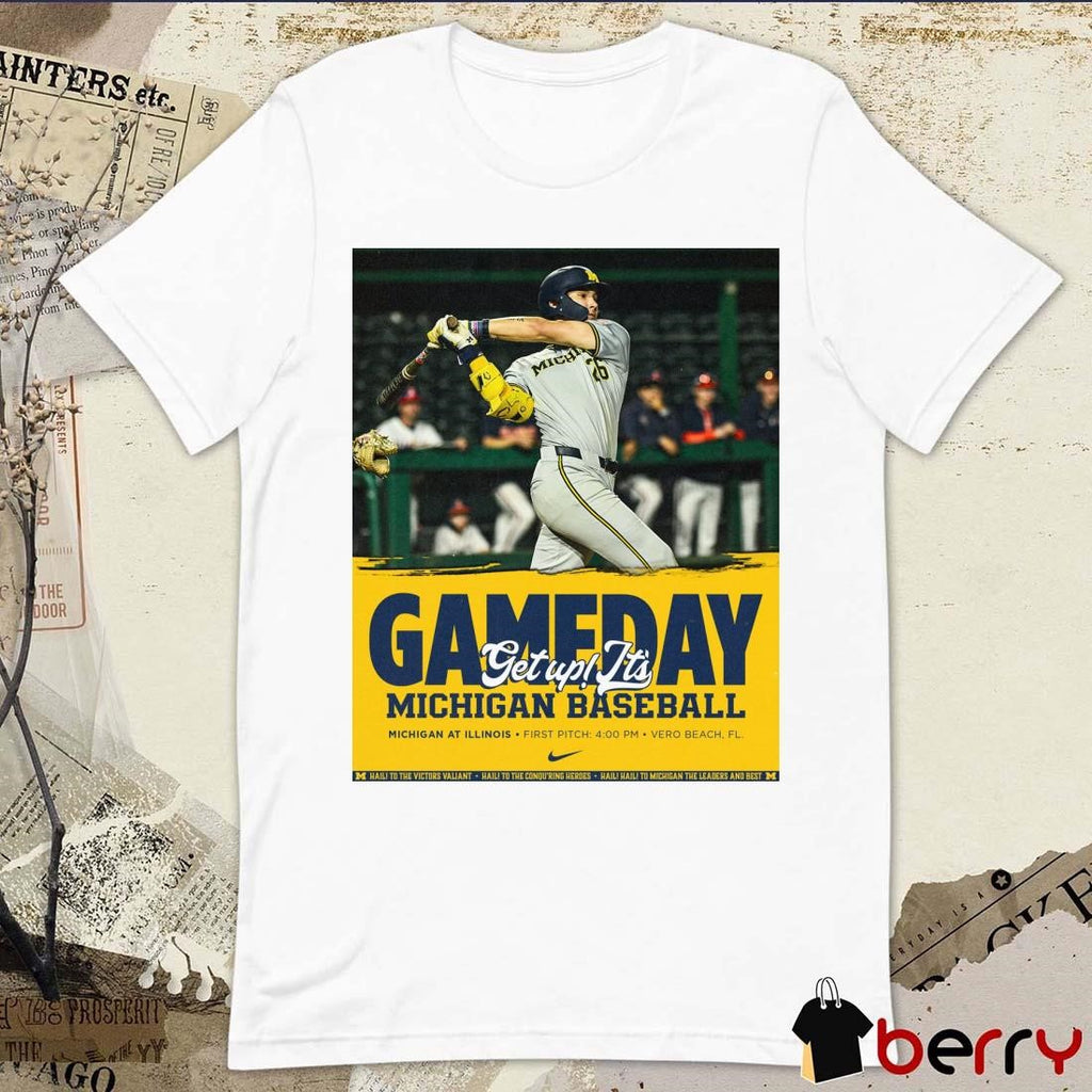 Poster Michigan Wolverines baseball Gameday Getup It’s Michigan At Illinois Vero Beach FL 2025 t-shirt