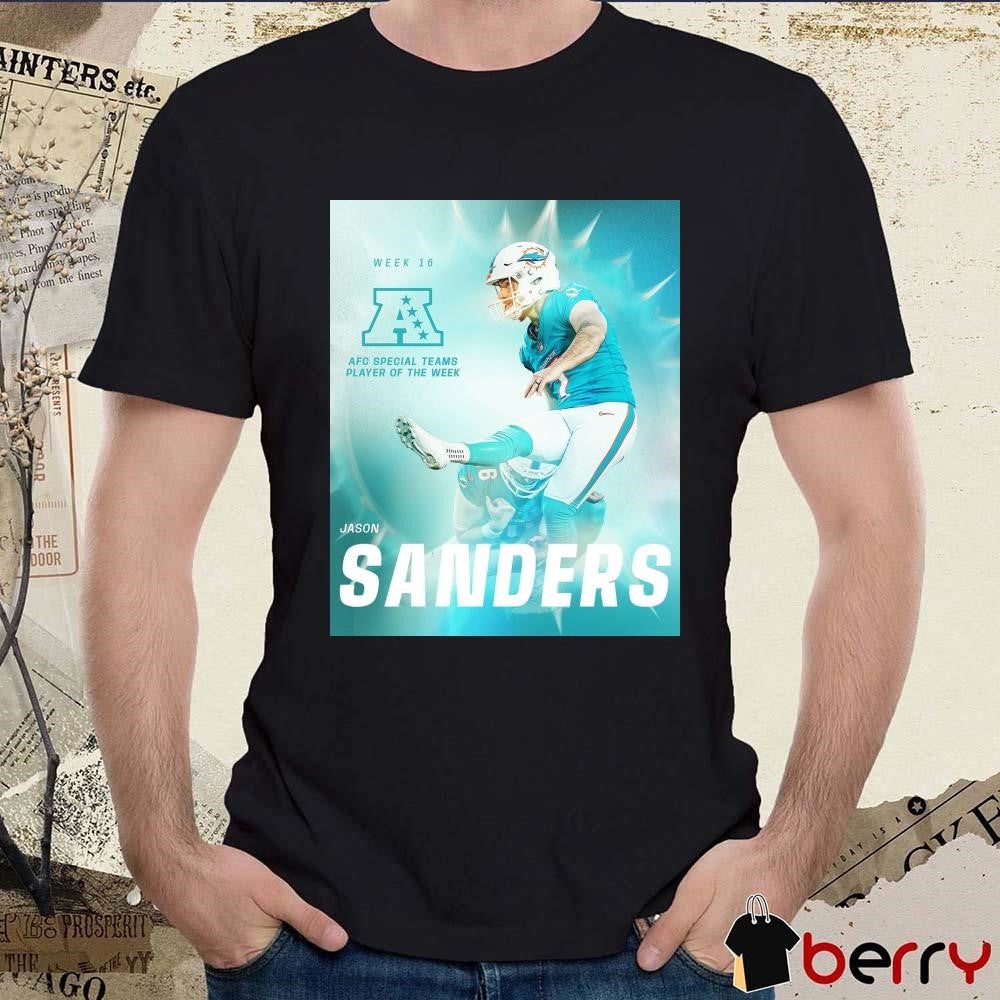 Poster NFL AFC Football Special Teams Players Of The Week 16 Jason Sanders Miami Dolphins t-shirt