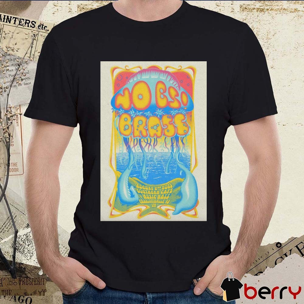 Poster No BS! Brass Southern Cafe Music Hall In Charlottesville VA On August 2 2025 t-shirt
