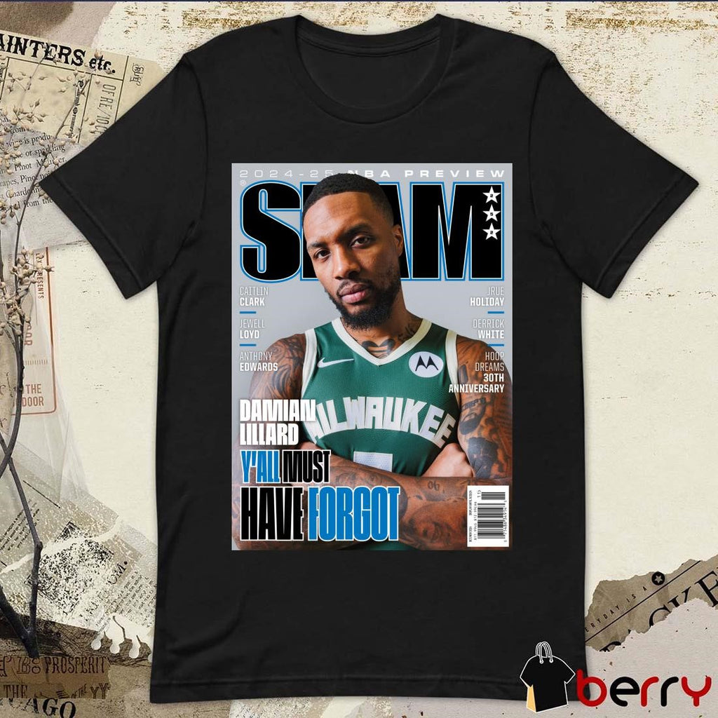Poster SLAM 252 NBA Damian Lillard From Milwaukee Bucks 2024-2025 Y’All Must Have Forgot t-shirt