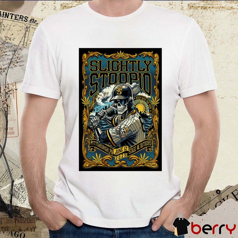 Poster Slightly Stoopid Tour Stage AE Outdoors Pittsburgh PA June 12 2025 t-shirt