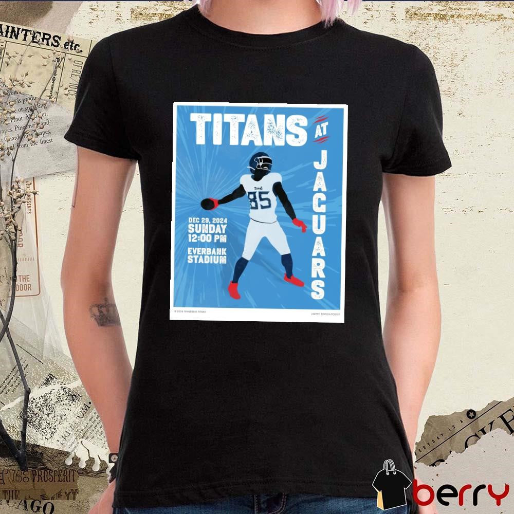 Poster Tennessee Titans vs Jacksonville Jaguars Dec 29 2024 Sunday Game Day In Jacksonville Everbank Stadium t-shirt