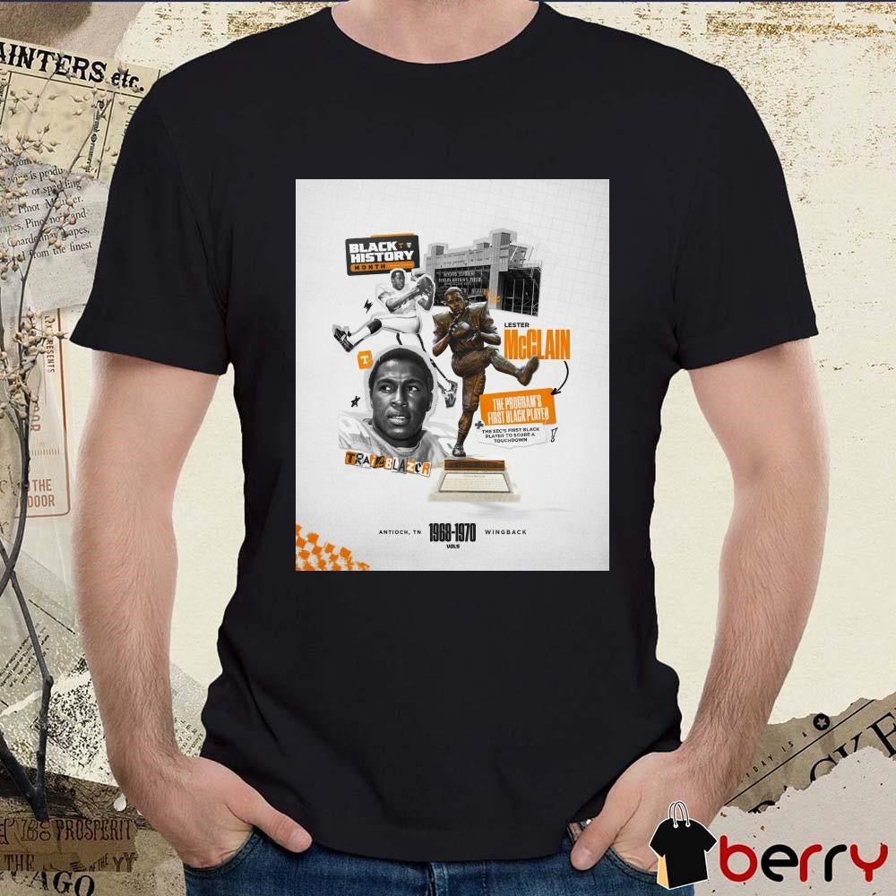 Poster Tennessee Vols Football NCAA Lester McClain Homegrown Trailblazer Black History Month The Program’s First Player t-shirt