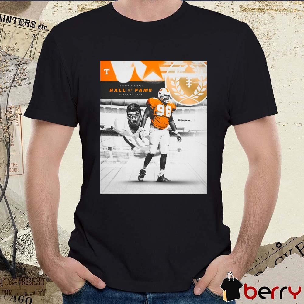 Poster Tennessee Vols John Henderson College Football Hall Of Fame Class Of 2025 NCAA t-shirt